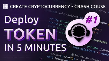 Deploy Your First Token | Create Your Own Crypto 101 - Part 1