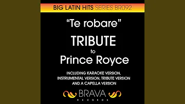 Te Robare (In the Style of Prince Royce) (A Capella Version)