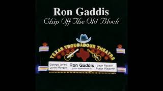 Ron Gaddis - Today, Is That One Of These Days