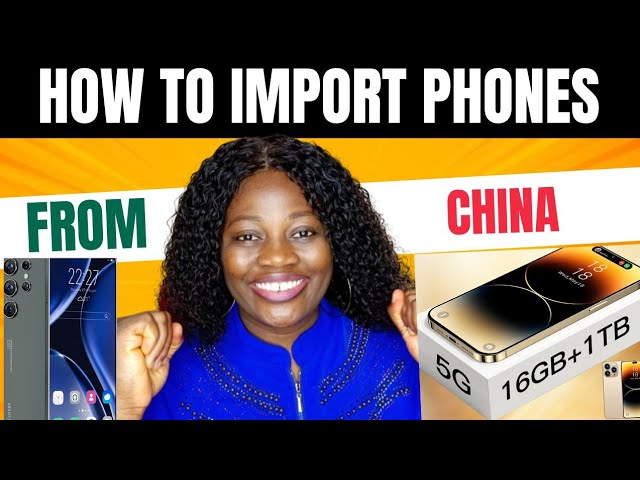 How To Import Phones From China In 2024 |Mini Importation From China To Nigeria | Phone Importation class=