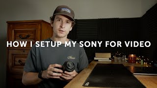 How I Setup My Sony a6500 For Video