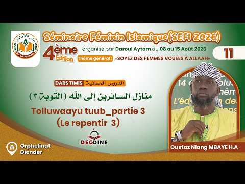 DIRECT 11 SEFI Diender 2026 | Oustaz Niang MBAYE:Tolluwaayu ñi bëgganèk nittu YALLA 05: tuub 3التوبة