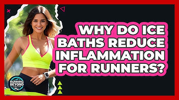 Why Do Ice Baths Reduce Inflammation For Runners? - Running Beyond Limits