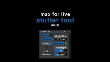 Max 4 Live Sound Design | Stutter Tool Demo (Beta Ver.)
