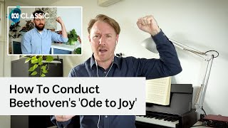 How To Conduct Beethoven's Ode To Joy