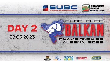 EUBC Elite Balkan Championships - Albena 2023, Day 2