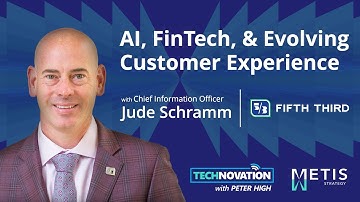 Jude Schramm on AI, Fintech, and Transforming Fifth Third’s Digital Strategy | Technovation 941
