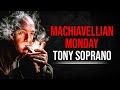 How Machiavellian was Tony Soprano? Machiavellian Monday