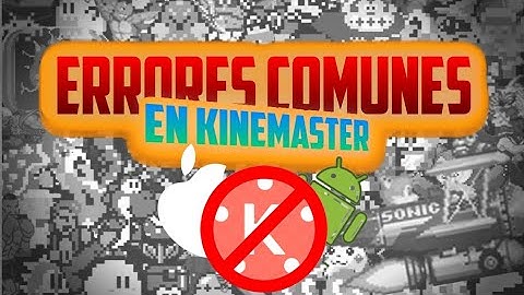 Errores Comunes Kinemaster ( Codec Error)