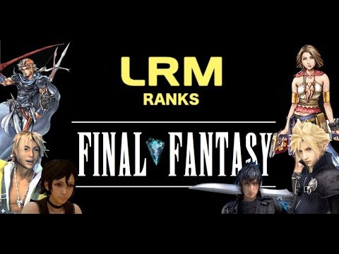 Top 3 Final Fantasy Games | LRM Ranks It