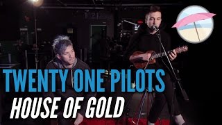 Twenty One Pilots - House of Gold (Live at the Edge) chords