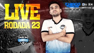 LIVE DO CAMPEÃO RODADA 23 | CARTOLA FC 2020