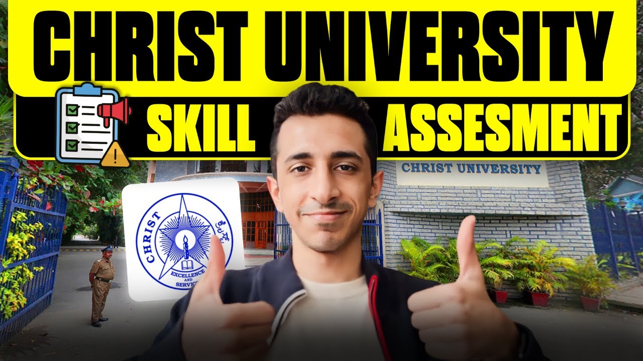 SKILL ASSESSMENT AT CHRIST UNIVERSITY Everything you need to know