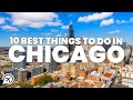 10 BEST THINGS TO DO IN CHICAGO