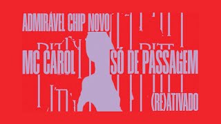 @mccaroloficial - Só de Passagem | ADMIRÁVEL CHIP NOVO (RE)ATIVADO