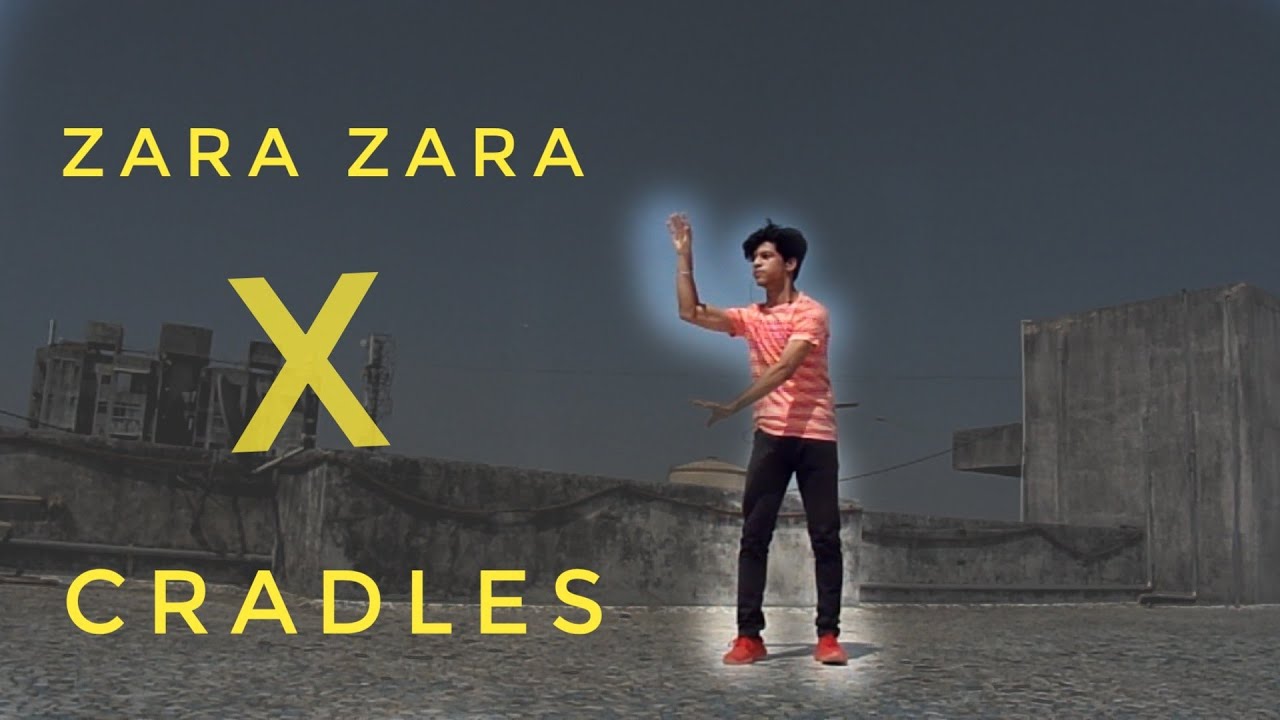 Zara Zara X Cradles Popping Ayush Gupta YouTube