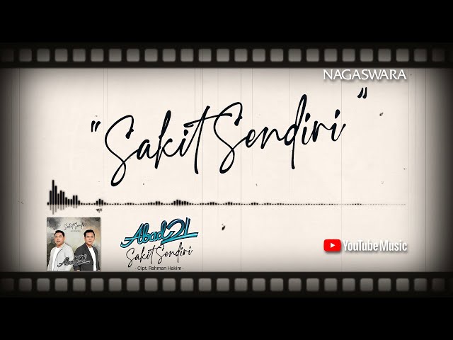 Abad 21 - Sakit Sendiri (Official Video Lyrics) class=