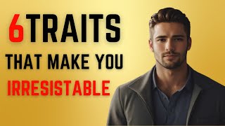 6 masculine habits that women find irresistible & attractive