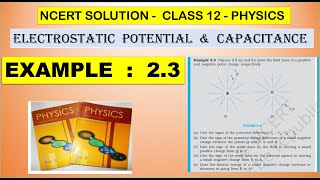 NCERT SOLUTION|CLASS 12 PHYSICS|ELECTROSTATIC POTENTIAL & CAPACITANCE|EXAMPLE 2.3 CBSE  IIT NEET JEE