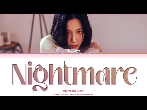 TAEYEON 'Nigthmare' Lyrics (태연 악몽 가사) (Color Coded Lyrics)