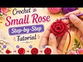 🌹Small Crochet Rose Flower 🌹 | Easy Mini Wool Flower for Beginners | Step by Step Easy Guide 🌸