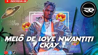 REGGAE 2022| Melô de Love Nwantiti - Ckay ( Tik Tok Remix ) Ronald Remix  -Audio Oficial