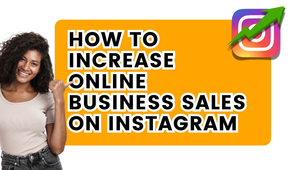 How to Increase Online Business Sales on Instagram - YouTube