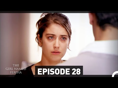 The Girl Named Feriha - Episode 28 (English Subtitles HD)