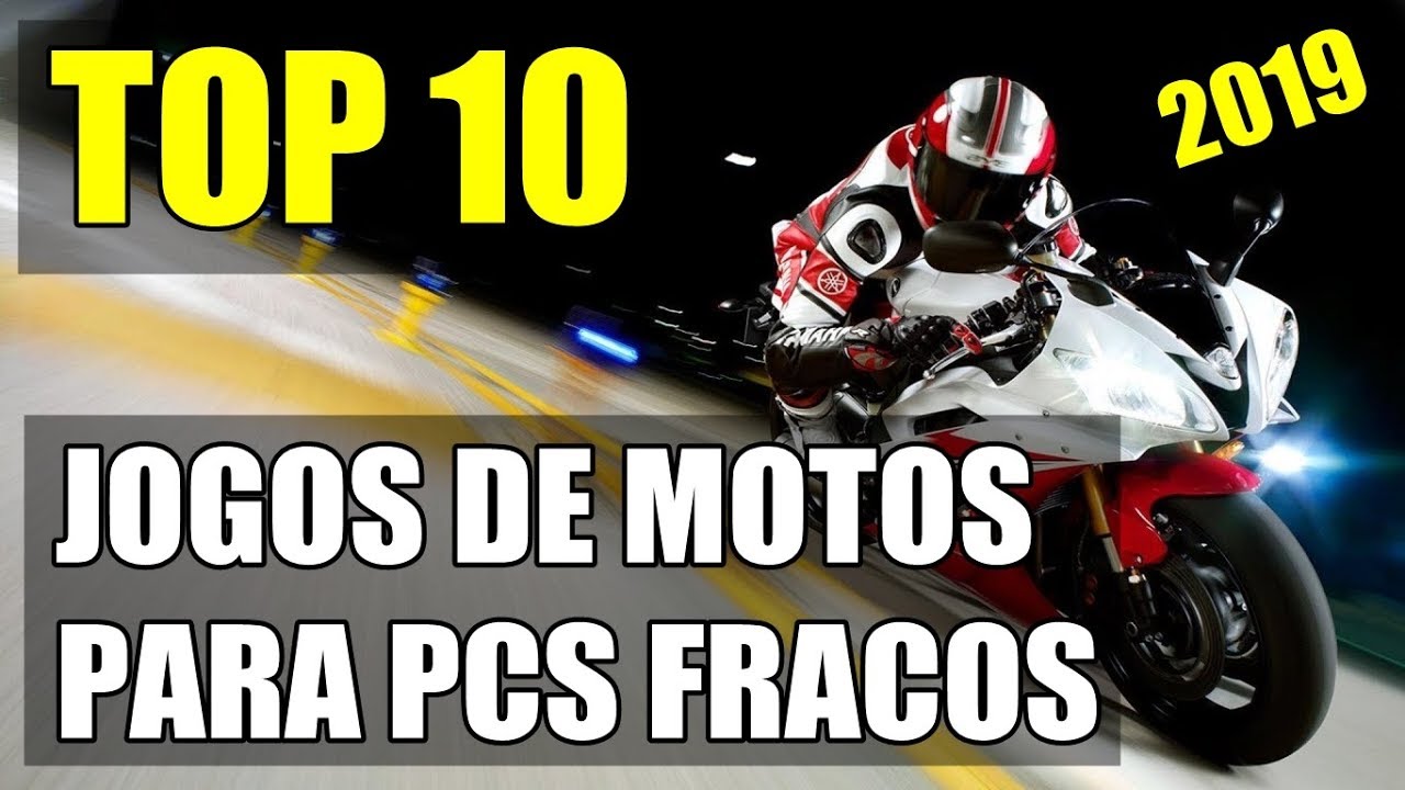 TOP 10 JOGOS DE MOTOS PARA PCS FRACOS (2019) 