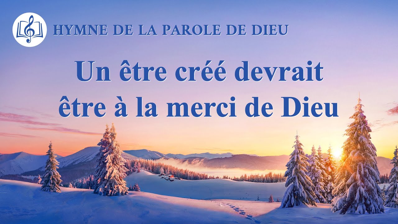 Musique chrétienne en français « Un être créé devrait être à la merci de Dieu »