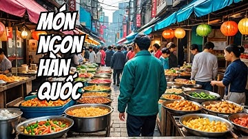 Top 10 Món Ăn Đường Phố Hàn Quốc: Những Đặc Sản Khiến Bạn Phải Thử Ngay Lập Tức! | Tuấn Tourist
