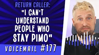 Return caller: &quot;I can&#39;t understand people who stay PIMO&quot;