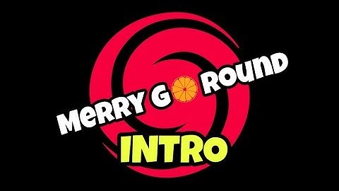 Merry Go Round INTRO by Merry Go Round