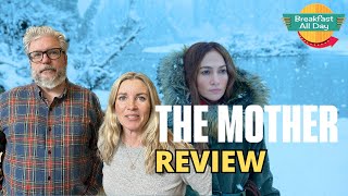 THE MOTHER (2023) Movie Review - Breakfast All Day