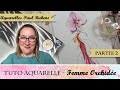 Tutoriel aquarelle  la femme orchide  la mise en couleurs avec virginie lucas vinnylu cration