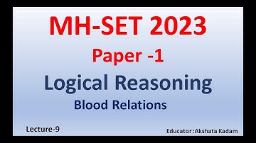 Blood Relation for MH-SET-2023 | Logical Reasoning for Paper-1 MH-SET-2023 |Lecture-9