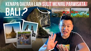 KOK BISA PARIWISATA BALI LEBIH SUKSES DARI DAERAH LAIN?