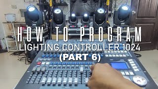 HOW TO PROGRAM LIGHTING CONTROLLER 1024 (Part 6) MOVING HEAD BEAMS