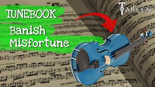 Banish Misfortune - Fiddle [Tailten Tutorial / Tunebook]