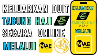 Cara Keluarkan Duit Tabung Haji secara online  melalui MAE Maybank