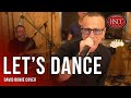 'Let's Dance' (DAVID BOWIE) Song Cover by The HSCC Feat. Danny Lopresto