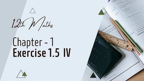 12th Maths Exercise 1.5 IV sum: APPLICATION OF MATRICES AND DETERMINANTS: TN