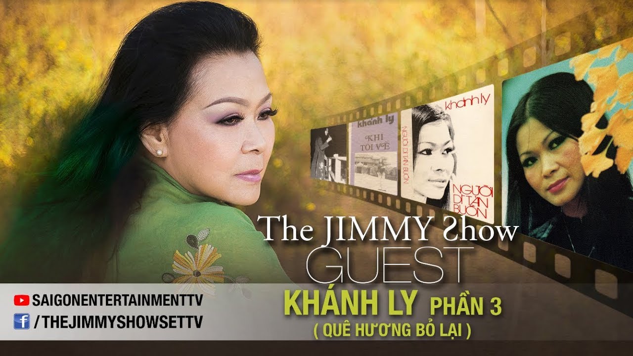 The Jimmy Show | Khánh Ly - Phần 3: Quê Hương Bỏ Lại | www.setchannel.tv