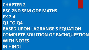 Bsc/BA Chapter 2 Exercise 2.4 Q1 to Q4 Complete Solution ||Bsc 2nd sem ODE Math Solution||By Notes