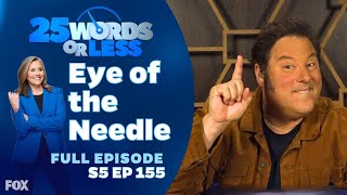 Ep 155. Eye of the Needle | 25 Words or Less - Full Episode: Melissa Peterman and Greg Grunberg