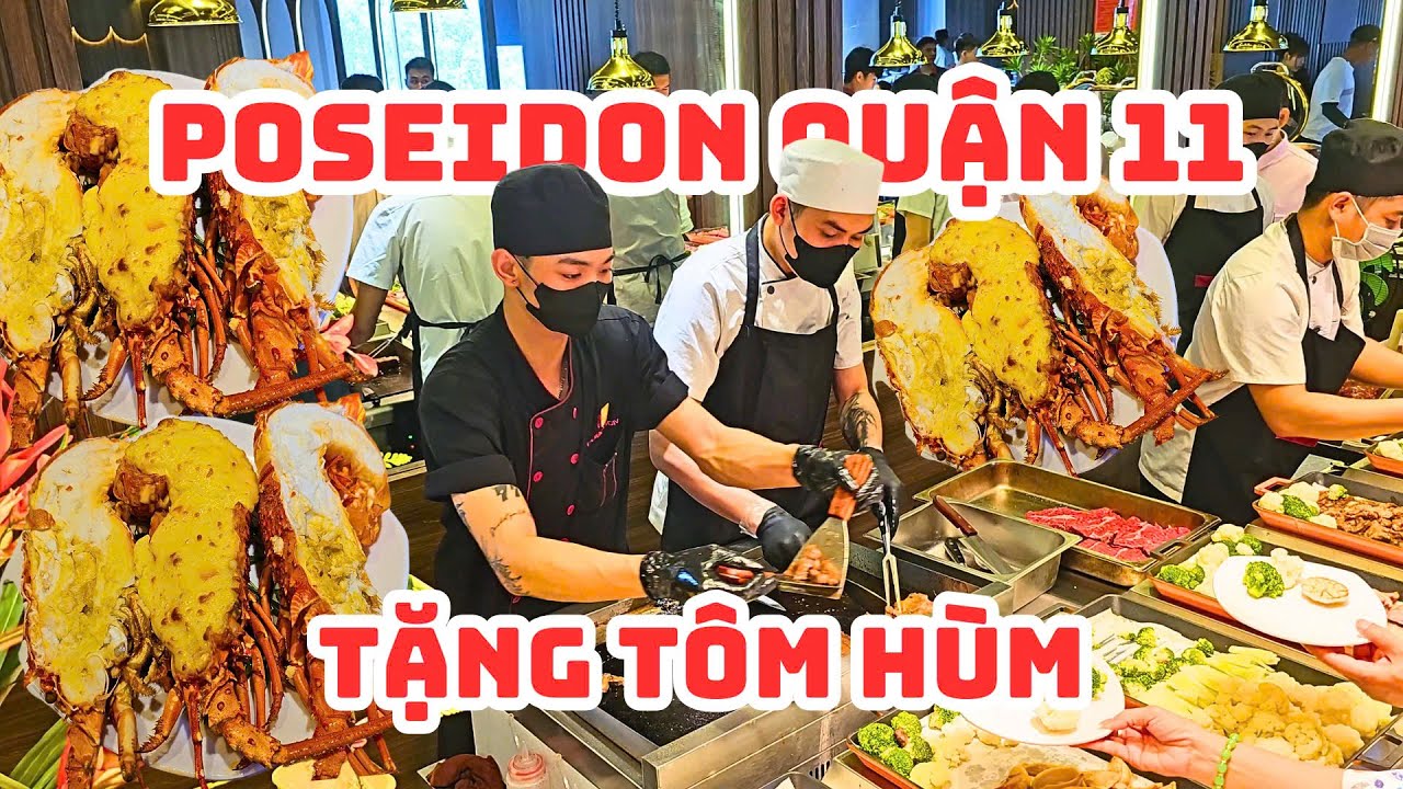 Hoành tráng Buffet Poseidon Quận 11 tặng Tôm Hùm miễn phí, Cua Ghẹ ăn thỏa thích.