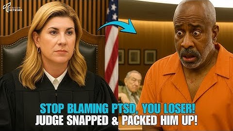 Judge DESTROYS Robbery Suspect for Blaming PTSD — Courtroom ERUPTS!
