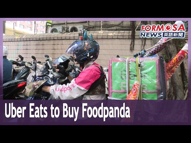 Uber Eats to acquire Foodpanda in Taiwan if acquisition not deemed a monopoly｜Taiwan News