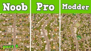 Noob VS Pro VS Modder - Building the perfect suburb in Cities: Skylines