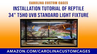 Installation Tutorial of Reptile 34 T5HO UVB Standard Light Fixture - Carolina Custom Cages